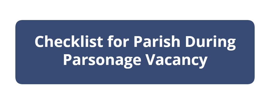 Checklist for Parish During Parsonage Vacancy