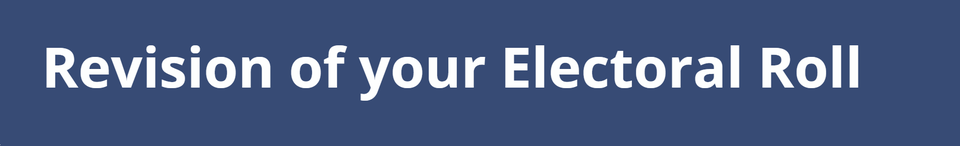 Revision of your Electoral Roll