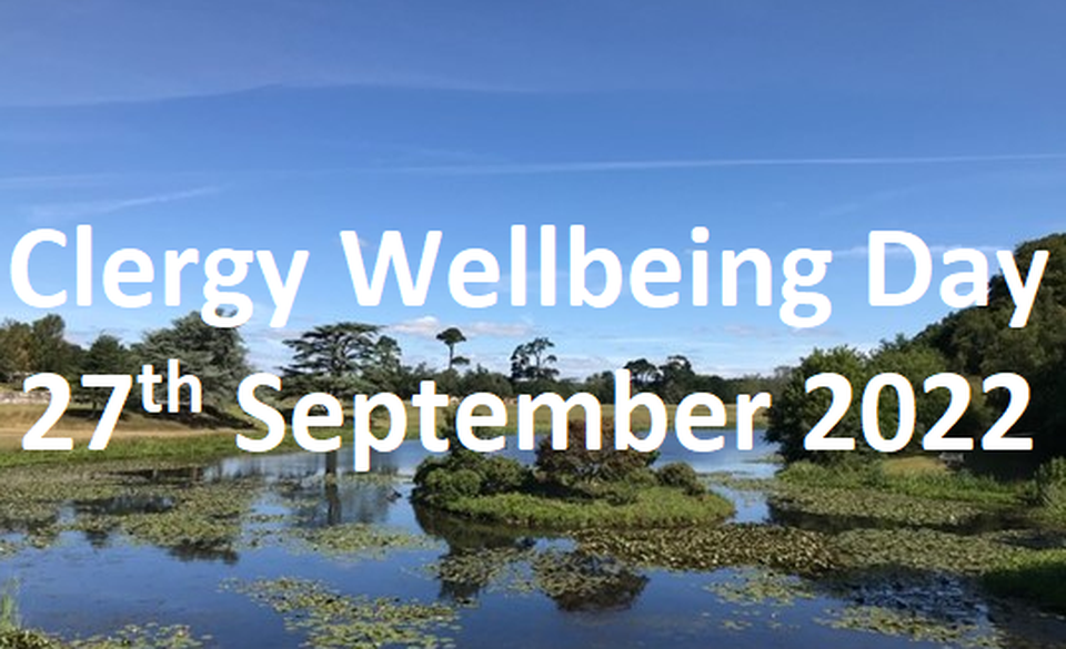 Clergy Wellbeing Day 27th September 2022