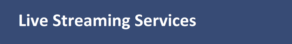 Live Streaming Services